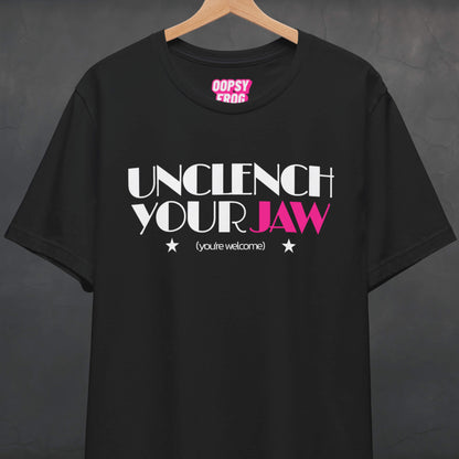 Unclench Your Jaw Tee