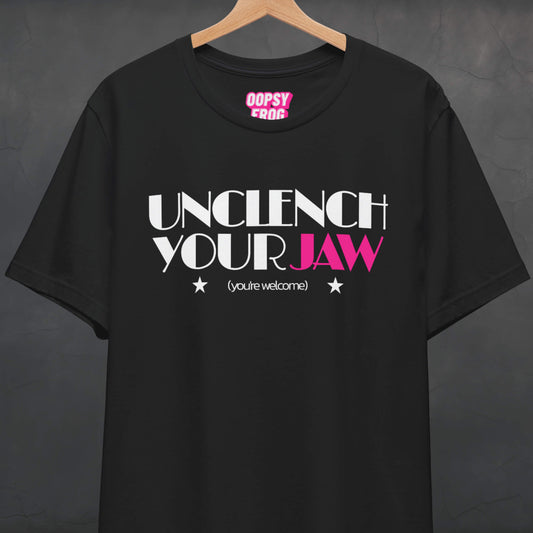 Unclench Your Jaw Tee