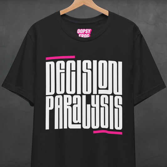 Decision Paralysis Tee (Script)