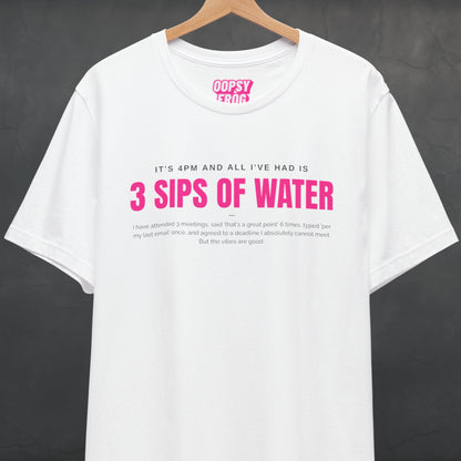 3 Sips of Water Tee